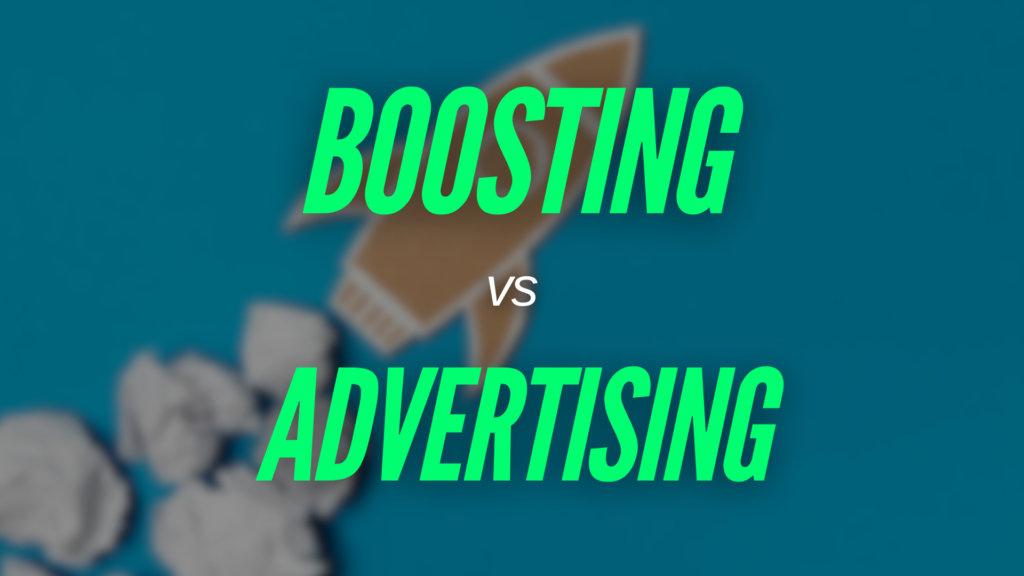 Boosting vs. Advertising 101: Which Strategy Maximizes Your Online Visibility?